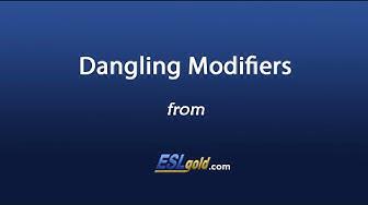 'Video thumbnail for ESLgold Dangling Modifiers Video'