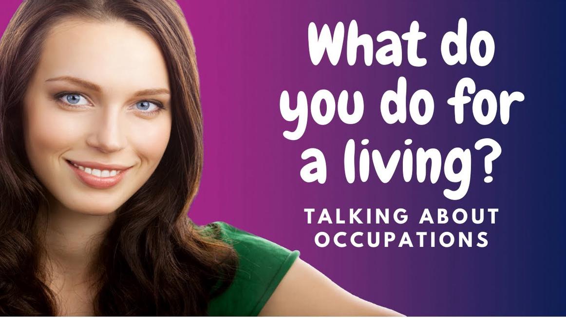 'Video thumbnail for How to Learn English:  Talking about Occupations'