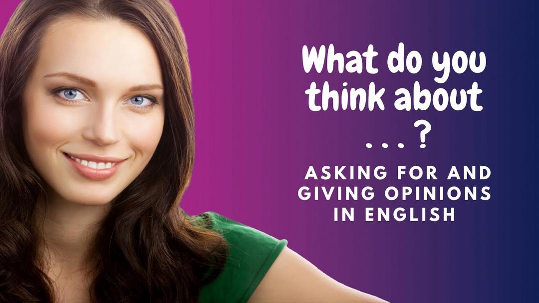 'Video thumbnail for How to Learn English:  Asking for and Giving Opinions'