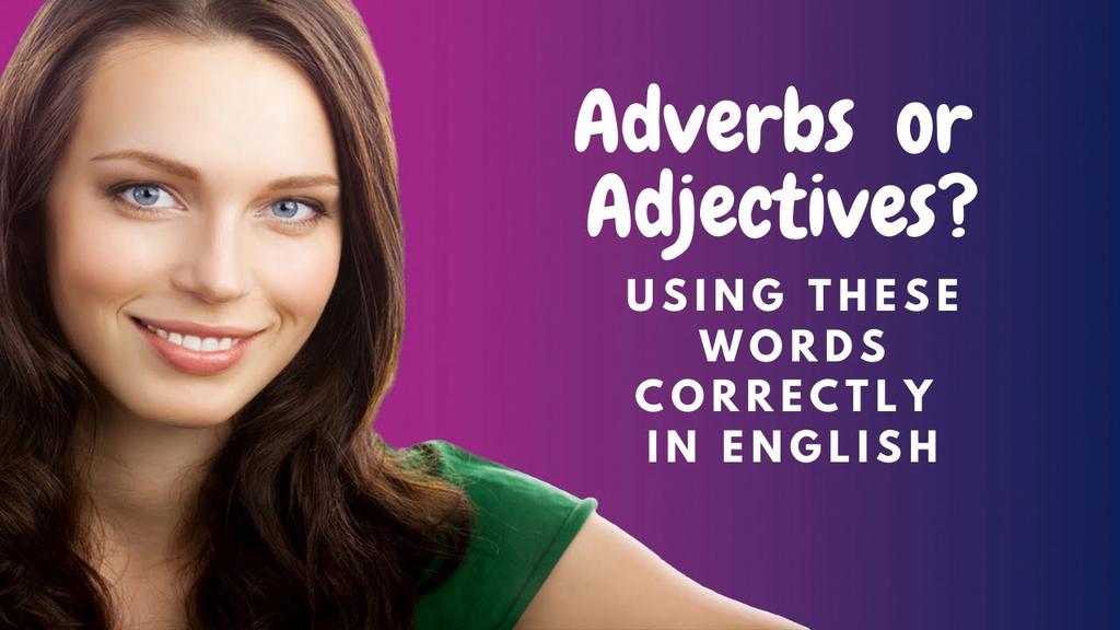'Video thumbnail for How to Learn English:  Changing Adjectives to Adverbs in English (Spelling and Grammar)'