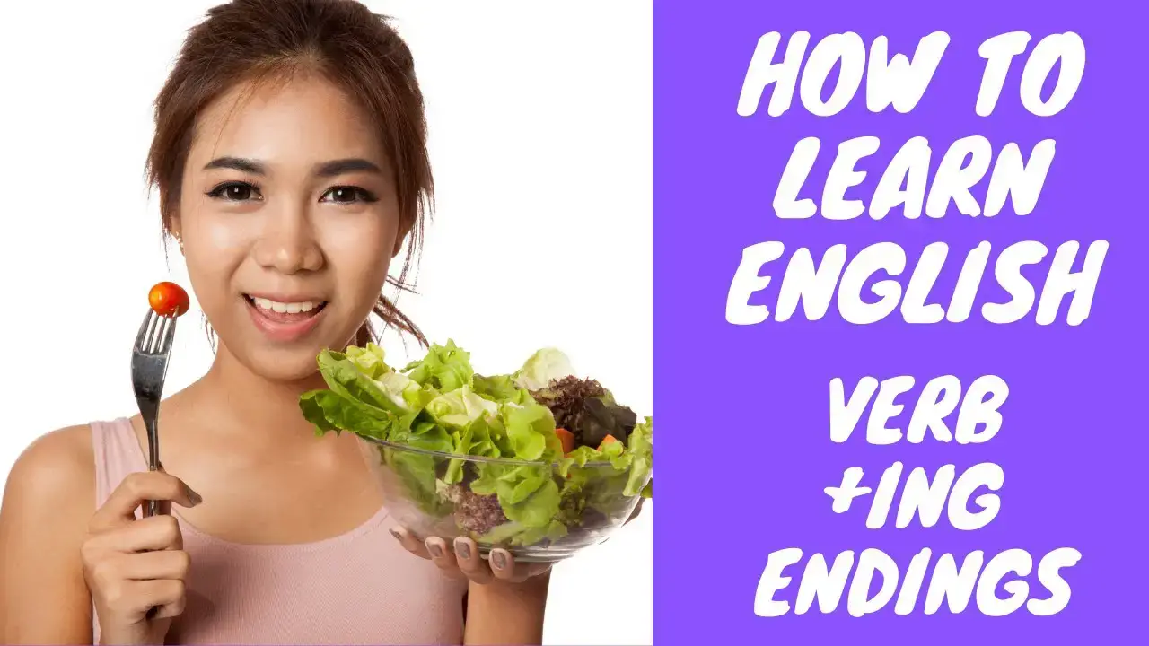 'Video thumbnail for How to Learn English:  Verb -ing endings'